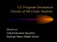 GT Program Orientation Parents of 5th Grade Students PowerPoint PPT Presentation