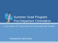 Summer Grad ProgramPreDeparture Orientation PowerPoint PPT Presentation