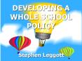 DEVELOPING A WHOLE SCHOOL POLICY PowerPoint PPT Presentation