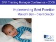 BPP Training Manager Conference 2008 PowerPoint PPT Presentation