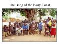 The Beng of the Ivory Coast PowerPoint PPT Presentation