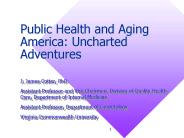 Public Health and Aging America: Uncharted Adventures