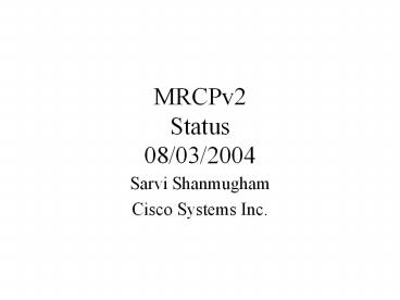 MRCPv2 Status 08032004