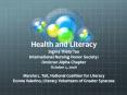Health and Literacy Sigma Theta Tau International Nursing Honor Society: Omicron Alpha Chapter Octob PowerPoint PPT Presentation