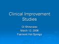 Clinical Improvement Studies PowerPoint PPT Presentation