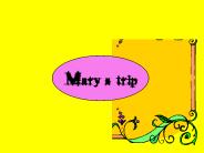 Marys trip