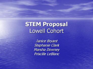 STEM Proposal Lowell Cohort