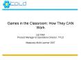 Games in the Classroom: How They CAN Work Laz Allen Product Manager PowerPoint PPT Presentation