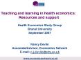 Teaching and learning in health economics: Resources and support PowerPoint PPT Presentation
