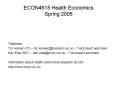 ECON4615 Health Economics Spring 2005 PowerPoint PPT Presentation