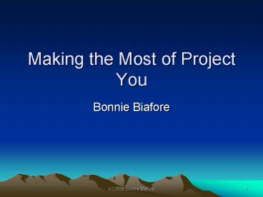 Making the Most of Project You