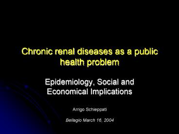 Chronic renal diseases as a public health problem