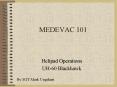 MEDEVAC 101 PowerPoint PPT Presentation