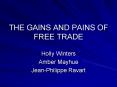 THE GAINS AND PAINS OF FREE TRADE PowerPoint PPT Presentation
