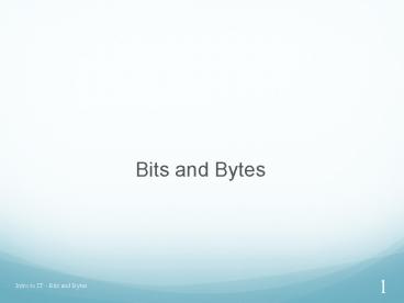 PPT – Bits and Bytes PowerPoint presentation | free to view - id ...