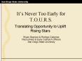 Its Never Too Early for T.O.U.R.S. PowerPoint PPT Presentation