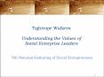 Tightrope Walkers Understanding the Values of Social Enterprise Leaders PowerPoint PPT Presentation