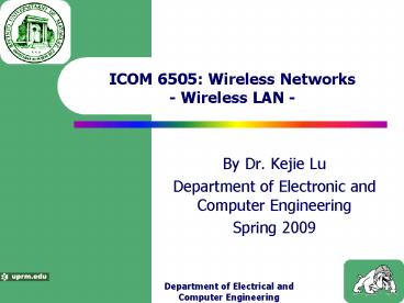 ICOM 6505: Wireless Networks Wireless LAN