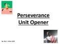 Perseverance Unit Opener PowerPoint PPT Presentation