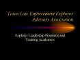 Texas Law Enforcement Explorer Advisors Association PowerPoint PPT Presentation
