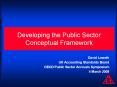 Developing the Public Sector Conceptual Framework PowerPoint PPT Presentation