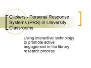Clickers Personal Response Systems PRS in University Classrooms