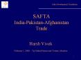 SAFTA India-Pakistan-Afghanistan Trade PowerPoint PPT Presentation