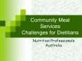 Community Meal Services Challenges for Dietitians PowerPoint PPT Presentation