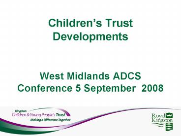 Childrens Trust Developments