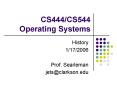 CS444CS544 Operating Systems PowerPoint PPT Presentation