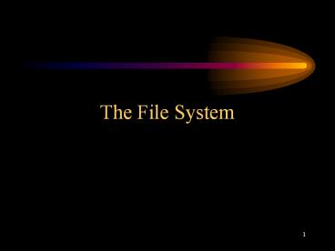 PPT – The File System PowerPoint presentation | free to download - id ...