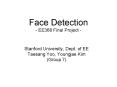 Face Detection EE368 Final Project PowerPoint PPT Presentation