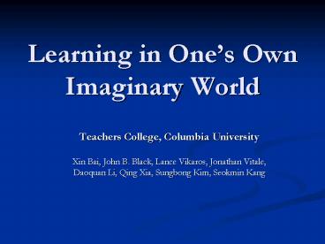 Learning in Ones Own Imaginary World