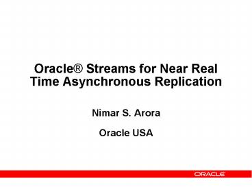 Oracle Streams for Near Real Time Asynchronous Replication