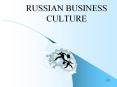 RUSSIAN BUSINESS CULTURE PowerPoint PPT Presentation