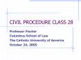 CIVIL PROCEDURE CLASS 28 PowerPoint PPT Presentation