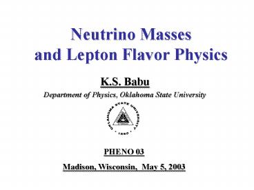 Neutrino Masses and Lepton Flavor Physics