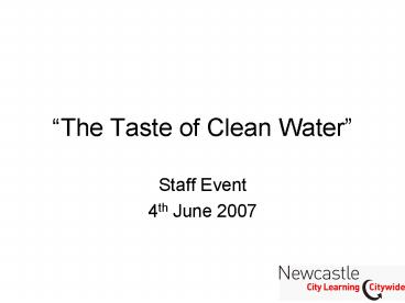 The Taste of Clean Water