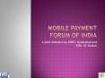 Mobile Payment Forum of India PowerPoint PPT Presentation