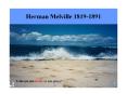 Herman Melville 1819-1891 PowerPoint PPT Presentation
