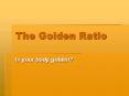 The Golden Ratio PowerPoint PPT Presentation