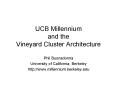UCB Millennium and the Vineyard Cluster Architecture PowerPoint PPT Presentation