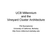 UCB Millennium and the Vineyard Cluster Architecture