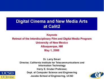 Digital Cinema and New Media Arts at Calit2