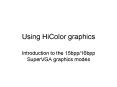Using HiColor graphics PowerPoint PPT Presentation