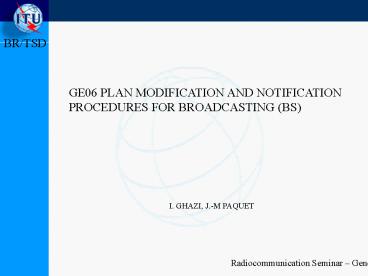 GE06 PLAN MODIFICATION AND NOTIFICATION