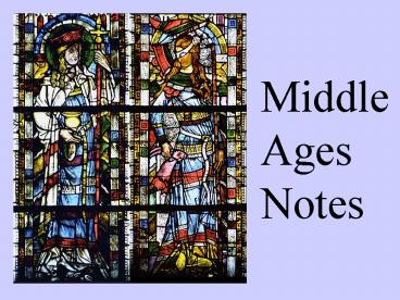 PPT – Middle Ages Notes PowerPoint presentation | free to view - id ...