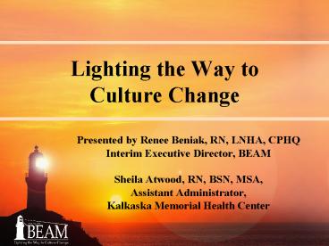Lighting the Way to Culture Change