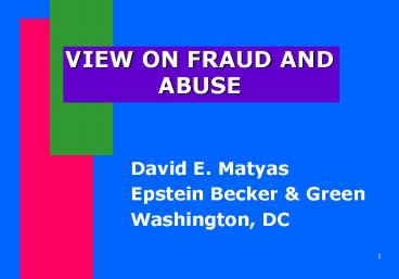 VIEW ON FRAUD AND ABUSE