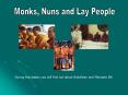 Monks, Nuns and Lay People PowerPoint PPT Presentation